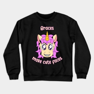 Unicorn - Braces make cute faces Crewneck Sweatshirt